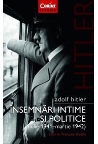 Copertă produs Adolf Hitler. Însemnări intime și politice (Vol. 1)