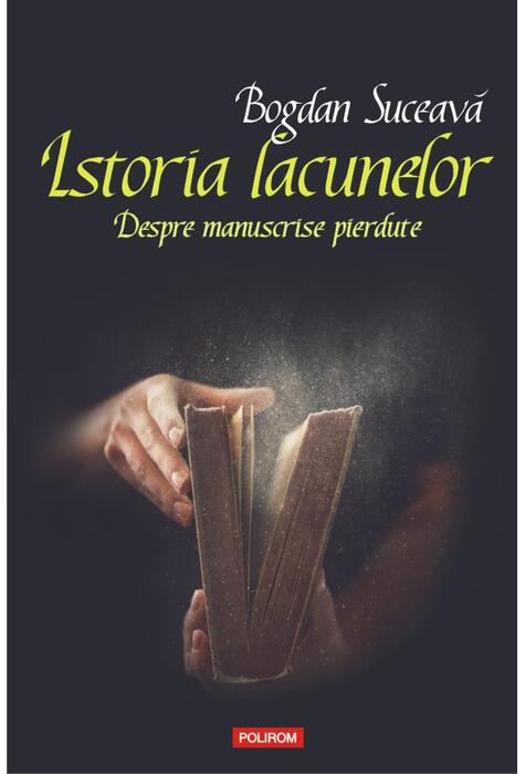 Copertă produs Istoria lacunelor. Despre manuscrise pierdute