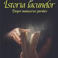 Copertă produs Istoria lacunelor. Despre manuscrise pierdute - gallery small 