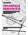Copertă produs Organizația reinventată - un ghid pentru crearea organizațiilor inspirate de stadiul următor al conștiinței umane - thumb 1