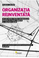 Imagine produs Organizația reinventată - un ghid pentru crearea organizațiilor inspirate de stadiul următor al conștiinței umane