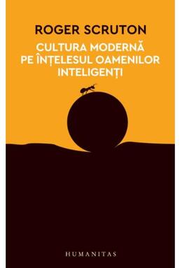 Copertă produs Cultura modernă pe &icirc;nţelesul oamenilor inteligenţi