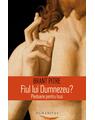 Copertă produs Fiul lui Dumnezeu? - thumb 1