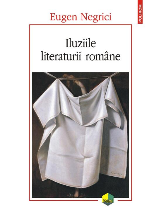 Copertă produs Iluziile literaturii rom&acirc;ne - gallery big 1