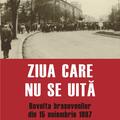 Copertă produs Ziua care nu se uită. Revolta braşovenilor din 15 noiembrie 1987 - gallery small 