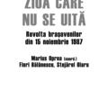 Copertă produs Ziua care nu se uită. Revolta braşovenilor din 15 noiembrie 1987 - gallery small 