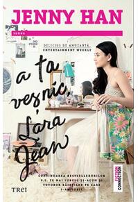 Copertă produs A ta veșnic, Lara Jean