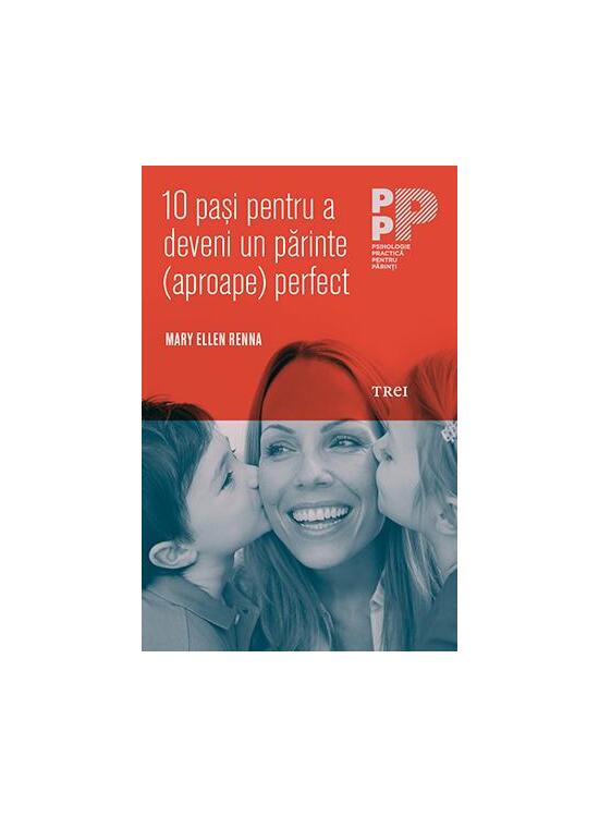 Copertă produs 10 paşi pentru a deveni un părinte (aproape) perfect - gallery big 1