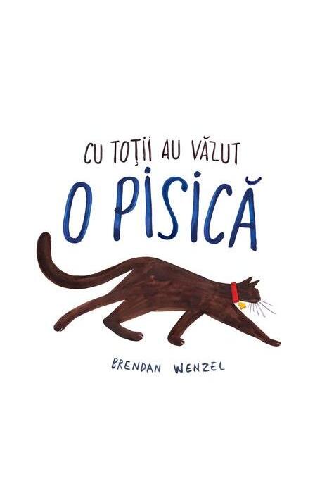 Copertă produs Cu toții au văzut o pisică