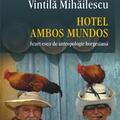 Copertă produs Hotel Ambos Mundos. Scurt eseu de antropologie borgesiană - gallery small 