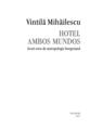 Copertă produs Hotel Ambos Mundos. Scurt eseu de antropologie borgesiană - thumb 5