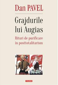 Copertă produs Grajdurile lui Augias. Rituri de purificare &icirc;n posttotalitarism