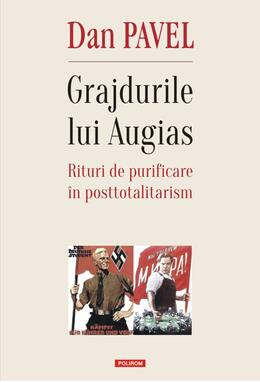 Copertă produs Grajdurile lui Augias. Rituri de purificare &icirc;n posttotalitarism