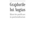 Copertă produs Grajdurile lui Augias. Rituri de purificare &icirc;n posttotalitarism - gallery small 