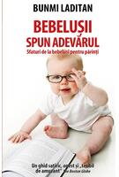 Bebelușii spun adevărul