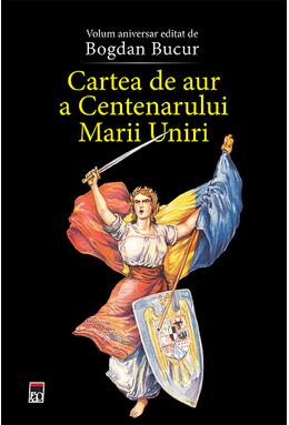Copertă produs Cartea de aur a Centenarului Marii Uniri