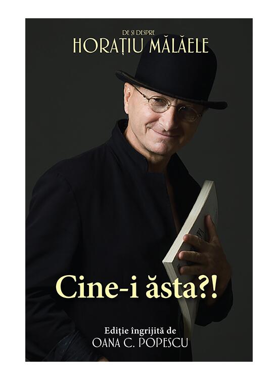 Copertă produs Cine-i ăsta?! - De și despre Horațiu Mălăele - gallery big 1