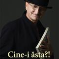 Copertă produs Cine-i ăsta?! - De și despre Horațiu Mălăele - gallery small 