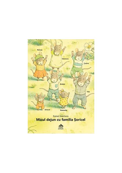 Micul dejun cu familia Șoricel - Hardcover - Kazuo Iwamura - Cartea Copiilor