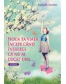 Copertă produs Noua ta viață începe când înțelegi că nu ai decât una... - thumb 1