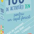 Copertă produs 100 de activități Zen pentru un copil fericit - gallery small 