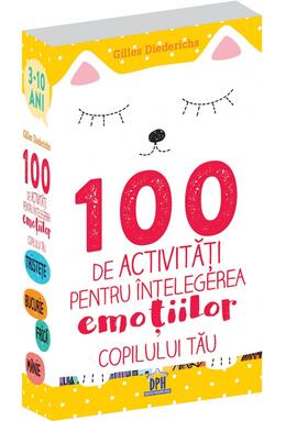 Copertă produs 100 de activități pentru înțelegerea emoțiilor copilului tău