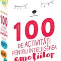 Copertă produs 100 de activități pentru înțelegerea emoțiilor copilului tău - gallery small 
