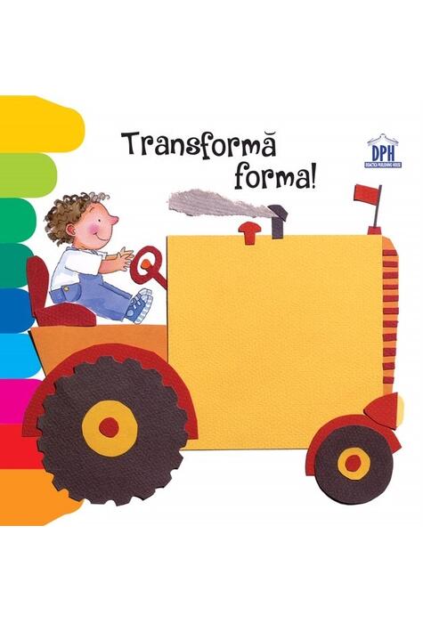 Copertă produs Transformă forma!