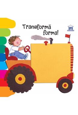 Copertă produs Transformă forma!
