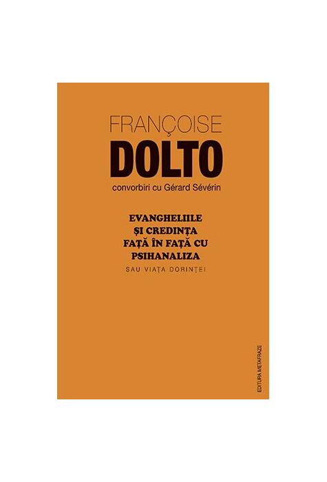 Copertă produs Evangheliile și credința față în față cu psihanaliza sau Viața dorinței