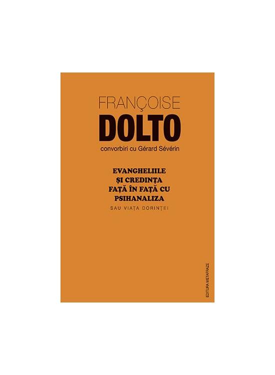 Copertă produs Evangheliile și credința față în față cu psihanaliza sau Viața dorinței - gallery big 1