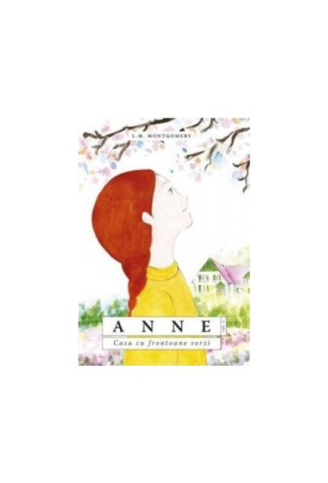 Copertă produs Anne. Casa cu frontoane verzi (Vol. 1)