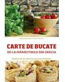Copertă produs Carte de bucate de la mănăstirile din Grecia, &icirc;nsoțită de c&acirc;teva file de Pateric - thumb 1