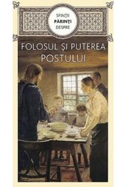 Copertă produs Sfinții părinți despre folosul și puterea postului