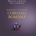Copertă produs Susține cu a ta m&acirc;nă Coroana Rom&acirc;nă - gallery small 