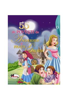 Copertă produs 55 de povești de Andersen și Frații Grimm