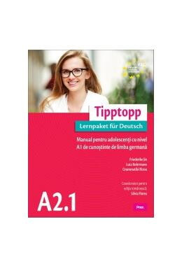 Copertă produs Tipptopp A2.1 - Manual pentru adolescenți cu nivel A1 de cunoștinţe de limba germană
