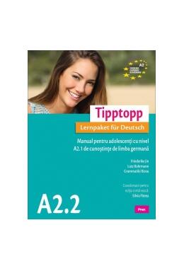 Copertă produs Tipptopp A2.2 - Manual pentru adolescenți cu nivel A1 de cunoștinţe de limba germană