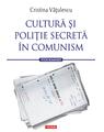 Copertă produs Cultură şi poliție secretă în comunism - thumb 1