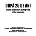 Copertă produs După 25 de ani. Evaluări şi reevaluări istoriografice privind comunismul - gallery small 