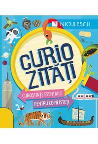 Copertă produs Curiozităţi. Cunoştinţe esenţiale pentru copii isteţi