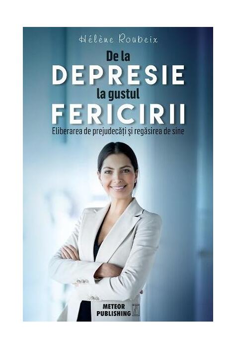 Copertă produs De la depresie la gustul fericirii