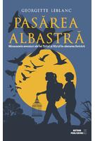 Pasărea albastră. Minunatele aventuri ale lui Tyltyl şi Mytyl &icirc;n căutarea fericirii