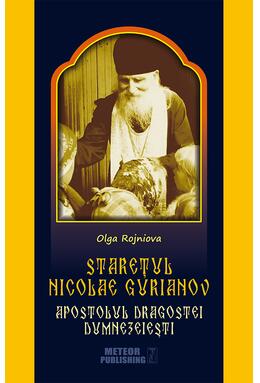 Copertă produs Stareţul Nicolae Gurianov. Apostolul dragostei dumnezeieşti