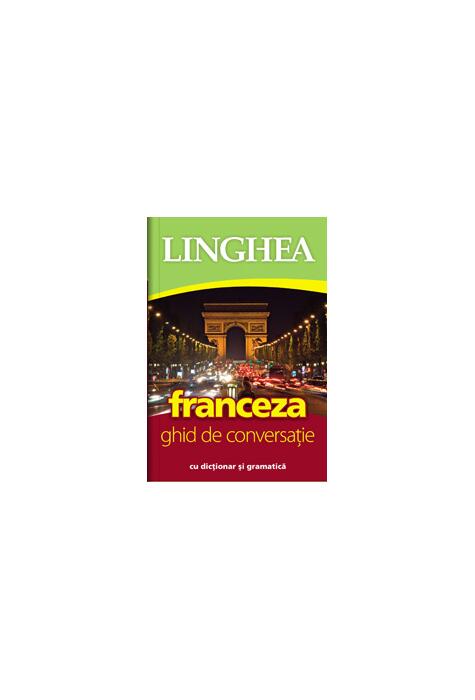 Copertă produs Franceza. Ghid de conversaţie rom&acirc;n-francez
