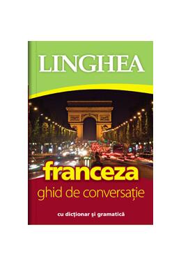 Copertă produs Franceza. Ghid de conversaţie rom&acirc;n-francez