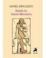 Copertă produs Balada lui Daniel Bănulescu - thumb 1