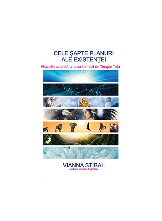 Copertă produs Cele şapte planuri ale existenţei - filozofia care stă la baza tehnicii de Terapie Teta - gallery big 1