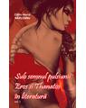 Copertă produs Sub semnul pulsiunii. Eros şi Thanatos &icirc;n literatură. Vol. I - thumb 1