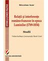 Copertă produs Relații și interferențe rom&acirc;no-franceze &icirc;n epoca Luminilor (1769-1834). Studii - thumb 1